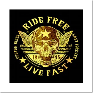 Live Fast Ride Free Posters and Art